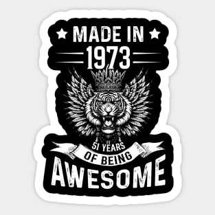 Made In 1973 51 Years Of Being Awesome Birthday Sticker